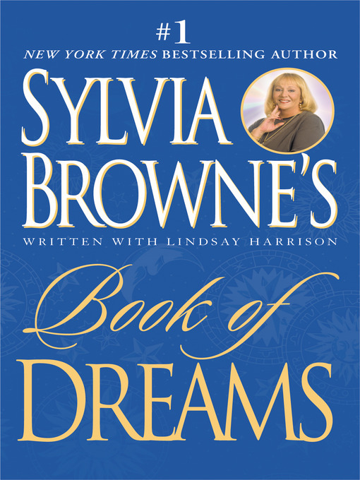 Title details for Sylvia Browne's Book of Dreams by Sylvia Browne - Available